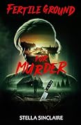 Fertile Ground for Murder 