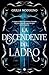 La Discendente del Ladro