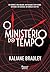 O Ministério do Tempo