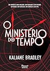 O Ministério do Tempo by Kaliane Bradley