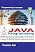Java Programming Platform-Independent, Object-Oriented Language for Building Scalable Enterprise Applications (Mastering Programming Languages Series) by Theophilus Edet