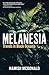Melanesia: Travels in Black...