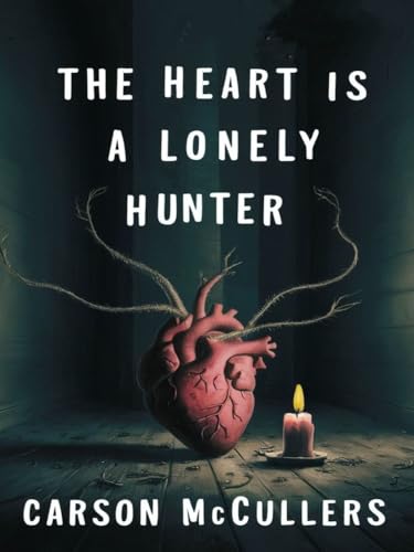 The Heart Is a Lonely Hunter