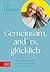 Gemeinsam, anders, glücklich by Uli Hauser