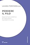 Perdere il filo. ...