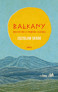 Bałkany: Wszystko z powodu słońca
