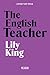 The English Teacher by Lily King The English Teacher by Lily King