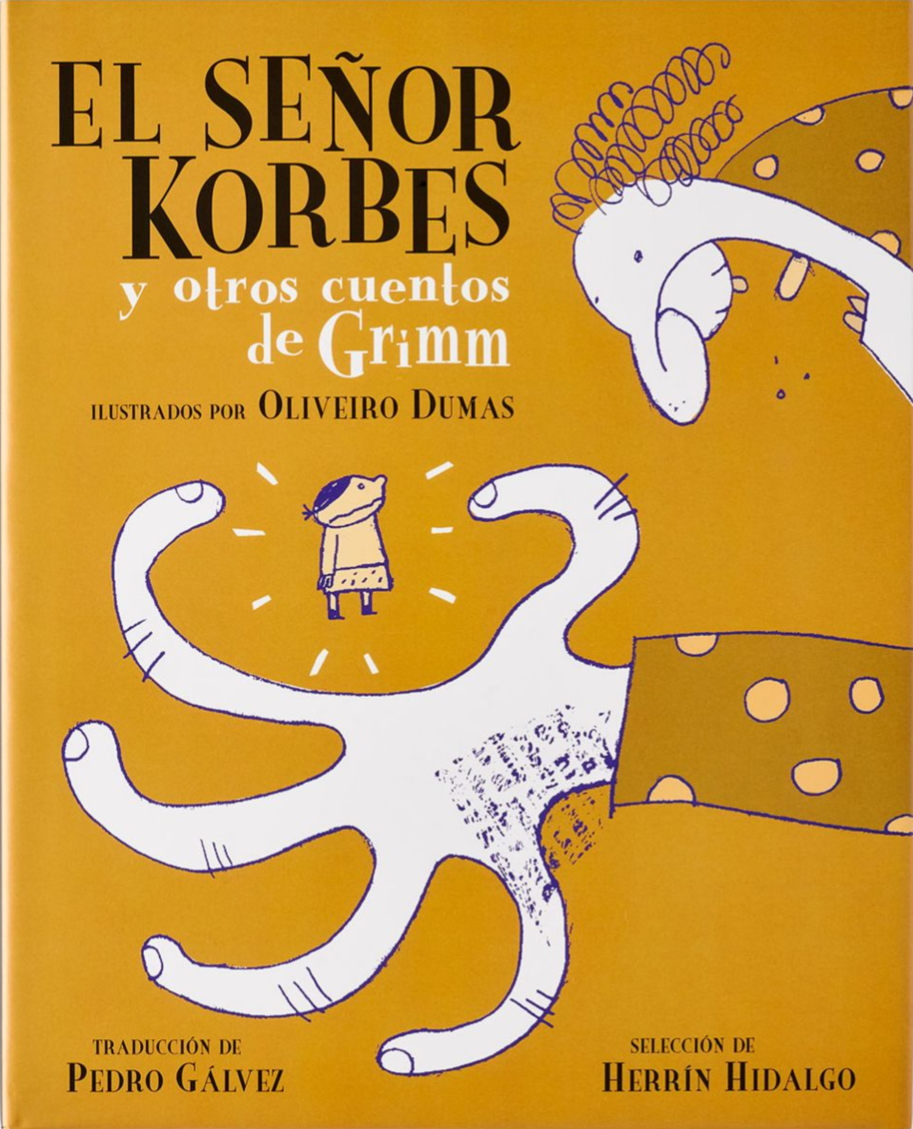 El señor Korbes y otros cuentos de Grimm (Hardcover)