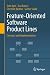 Feature-Oriented Software Product Lines: Concepts and Implementation