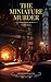 The Miniature Murder by Deborah Edmisten