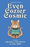 Even Cozier Cosmic