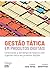 Gestão tática em produtos digitais: Conectando a estratégia de negócio com a gestão tática em produtos digitais. (Portuguese Edition)