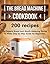 The Bread Machine Cookbook:...