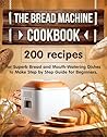 The Bread Machine...
