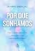 POR QUE SONHAMOS