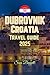 DUBROVNIK, CROATIA TRAVEL G...