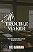 Mr Troublemaker