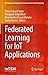 Federated Learning for IoT ...