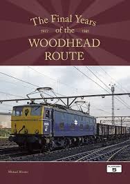 The Final Years Of the Woodhead Route