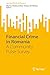 Financial Crime in Romania: A Community Pulse Survey (SpringerBriefs in Finance)