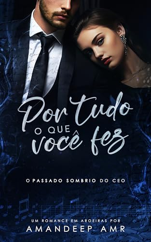 Por Tudo O Que Você Fez (Livros únicos de romance em Aroeiras) (Portuguese Edition)