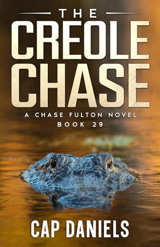 The Creole Chase: A Chase Fulton Novel (Chase Fulton Novels Book 29)