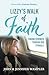 Lizzy's Walk of Faith by John Wampler