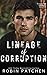 Lineage of Corruption by Robin Patchen