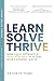 Learn Solve Thrive: Making ...