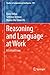 Reasoning and Language at Work by Enric Trillas