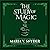 The Study of Magic (The Chronicles of Ixia, #2.5; The Study Chronicles Valek's Adventures, #2) by Maria V. Snyder