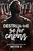 DESTRUA-ME SE FOR CAPAZ: (L...