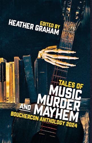 Tales of Music, Murder, and Mayhem: Bouchercon Anthology 2024 (Kindle Edition)