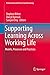 Supporting Learning Across Working Life: Models, Processes and Practices (Professional and Practice-based Learning Book 16)