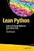 Lean Python: Learn Just Enough Python to Build Useful Tools