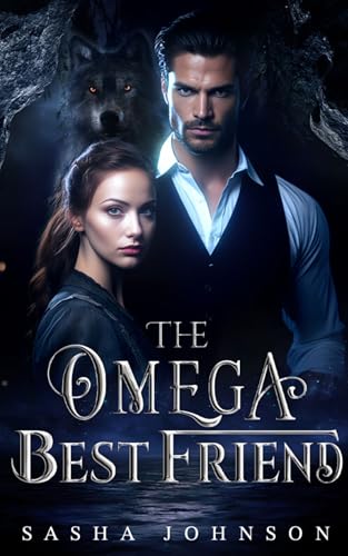 The Omega Best Friend: Shifter Academy Weak to Strong Fantasy (Kindle Edition)