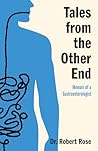 Tales from the Other End: Memoir of a Gastroenterologist