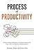 Process of Productivity: A ...