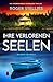 Ihre verlorenen Seelen: Ein...
