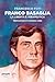 Franco Basaglia. La libertà...