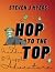 Hop to the Top by Steven J Myers Hop to the Top by Steven J Myers
