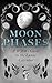 Moon Phases: A Witch's Guid...