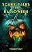 Scary Tales For Halloween