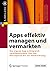 Apps effektiv managen und vermarkten by Max Ott