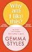 Why Am I Like This? My Brain Isn't Broken by Gemma Styles
