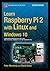Learn Raspberry Pi 2 with Linux and Windows 10
