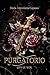 Purgatorio (City of Woe Series Divina Commedia - dark mafia retelling Vol. 2) (Italian Edition) by Maria Antonietta Capasso