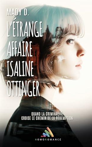 L’étrange affaire Isaline Ottinger: Livre lesbien, roman lesbien FxF (French Edition)