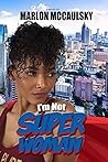 I'm Not Superwoman I'm Not Superwoman