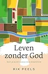 Leven zonder God:...